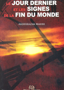Le jour dernier et les signes de la fin du monde