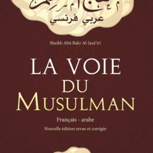 La Voie Du Musulman – Français/Arabe
