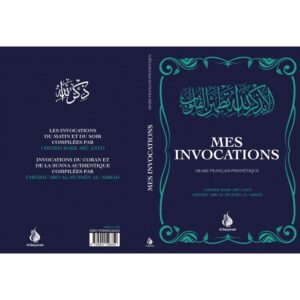 MES INVOCATIONS ARABE FRANÇAIS PHONÉTIQUE