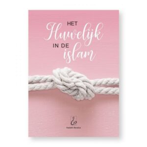 HET HUWELIJK IN DE ISLAM