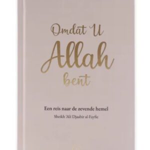 OMDAT U ALLAH BENT