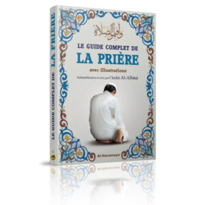 Le guide complet de la prière (avec illustrations)