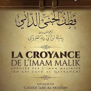 La croyance de l'Imam Mâlik exposée par Ibn Abî Zayd Al Qayrawânî