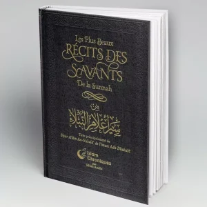 Les plus beaux récits des savants de la Sunnah