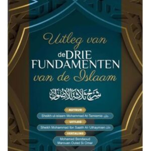 Alternative view of Uitleg Van De Drie Fundamenten Van De Islam