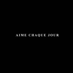 Aime chaque jour