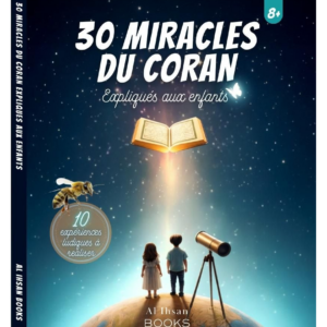 30 miracles du coran expliqués aux enfants